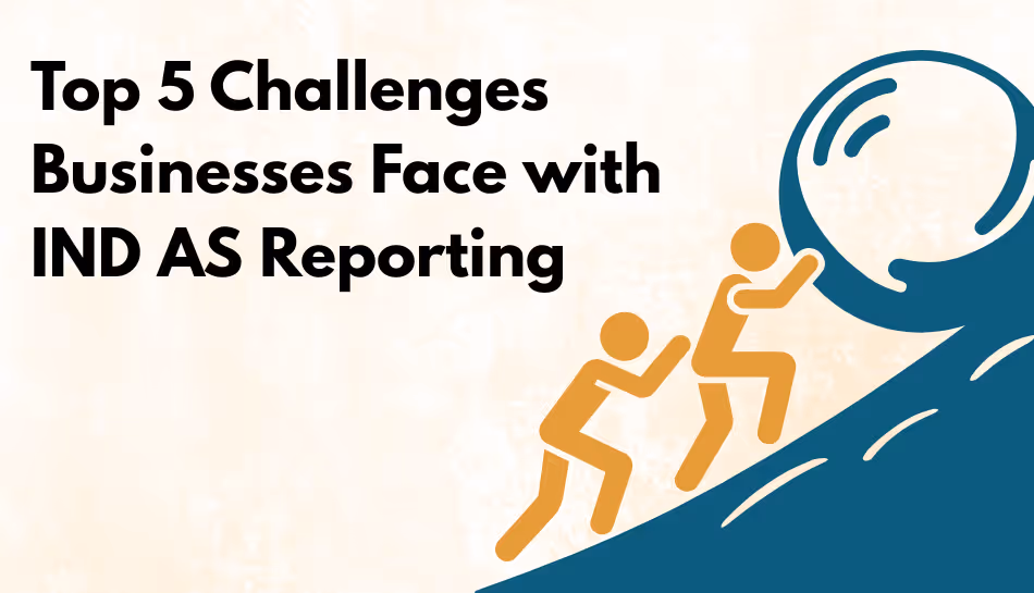 business challenges with ind as reporting