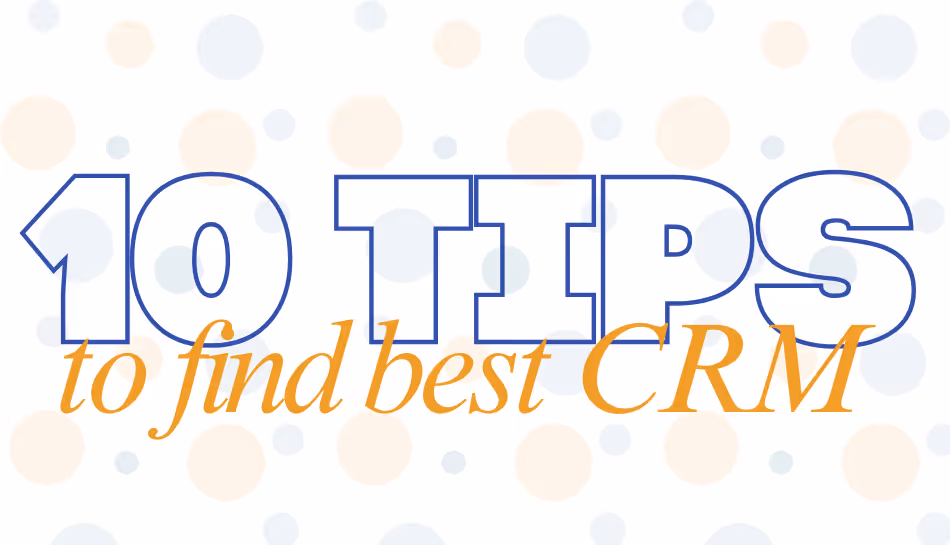 tips for choosing the best crm software